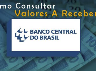 Valores a Receber do Banco Central: Como Consultar e Solicitar